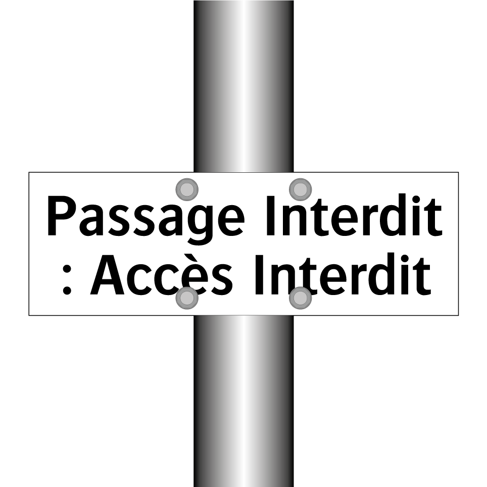 Passage Interdit : Accès Interdit