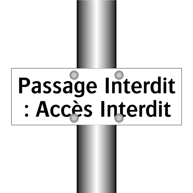 Passage Interdit : Accès Interdit