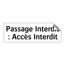 Passage Interdit : Accès Interdit