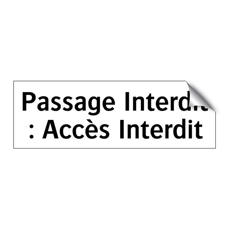 Passage Interdit : Accès Interdit