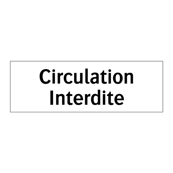 Circulation Interdite