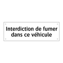 Interdiction de fumer dans ce véhicule