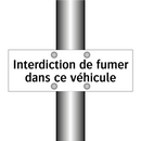 Interdiction de fumer dans ce véhicule