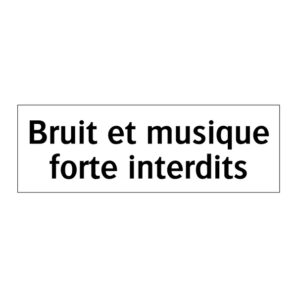 Bruit et musique forte interdits