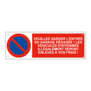 Veuillez garder l'entrée du garage dégagée ! Les véhicules stationnés illégalement seront enlevés à vos frais !