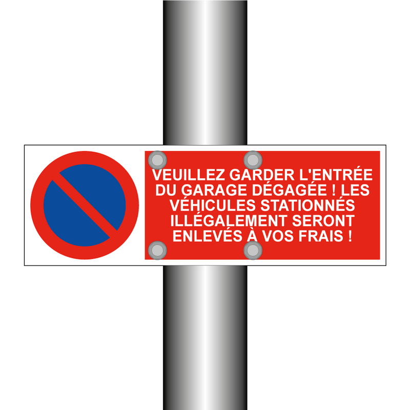 Veuillez garder l'entrée du garage dégagée ! Les véhicules stationnés illégalement seront enlevés à vos frais !