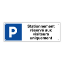 Stationnement réservé aux visiteurs uniquement
