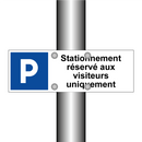 Stationnement réservé aux visiteurs uniquement