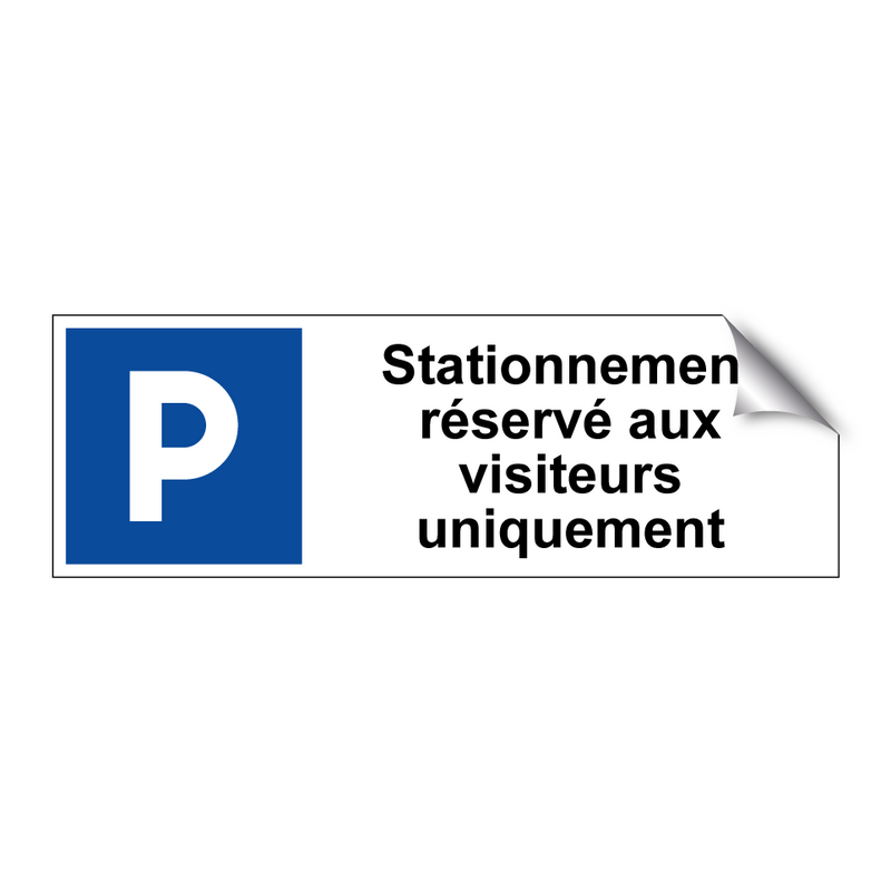 Stationnement réservé aux visiteurs uniquement