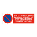 Veuillez garder l'entrée du garage dégagée ! Les véhicules stationnés illégalement seront enlevés à vos frais !