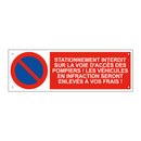 Stationnement interdit sur la voie d'accès des pompiers ! Les véhicules en infraction seront enlevés à vos frais !