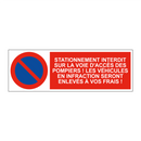 Stationnement interdit sur la voie d'accès des pompiers ! Les véhicules en infraction seront enlevés à vos frais !