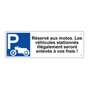 Réservé aux motos. Les véhicules stationnés illégalement seront enlevés à vos frais !