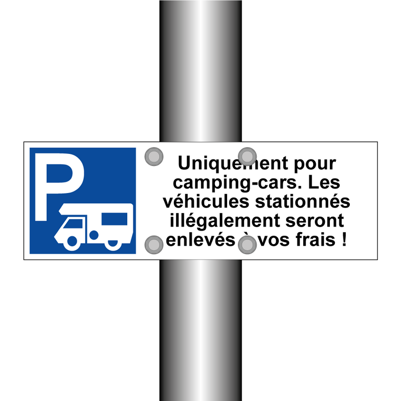 Uniquement pour camping-cars. Les véhicules stationnés illégalement seront enlevés à vos frais !