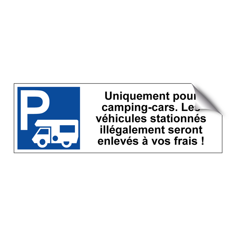Uniquement pour camping-cars. Les véhicules stationnés illégalement seront enlevés à vos frais !