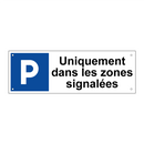 Uniquement dans les zones signalées