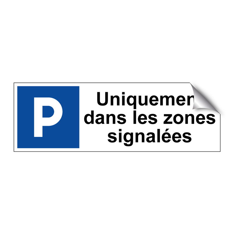 Uniquement dans les zones signalées