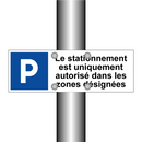 Le stationnement est uniquement autorisé dans les zones désignées