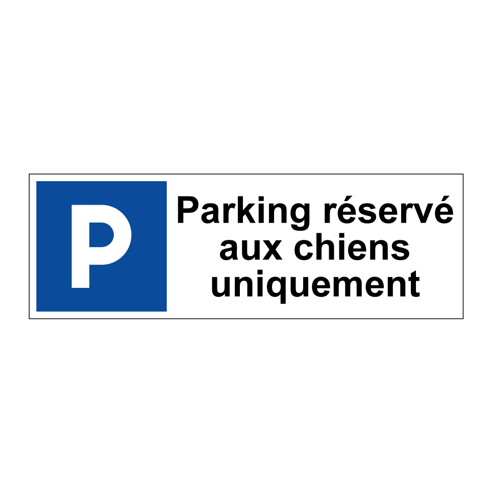 Parking réservé aux chiens uniquement