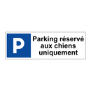 Parking réservé aux chiens uniquement