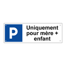Uniquement pour mère + enfant