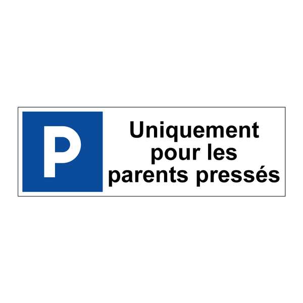 Uniquement pour les parents pressés