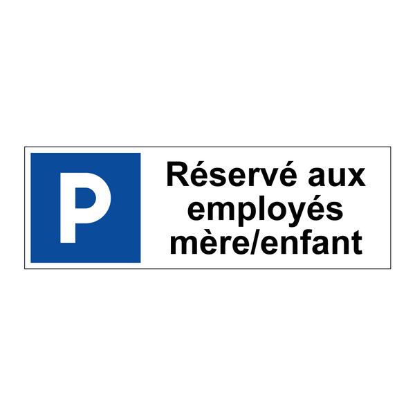 Réservé aux employés mère/enfant