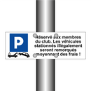 Réservé aux membres du club. Les véhicules stationnés illégalement seront remorqués moyennant des frais !