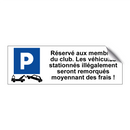 Réservé aux membres du club. Les véhicules stationnés illégalement seront remorqués moyennant des frais !