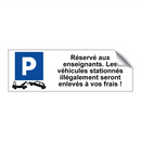 Réservé aux enseignants. Les véhicules stationnés illégalement seront enlevés à vos frais !