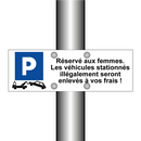 Réservé aux femmes. Les véhicules stationnés illégalement seront enlevés à vos frais !