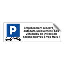 Emplacement réservé aux autocars uniquement. Les véhicules en infraction seront enlevés à vos frais !