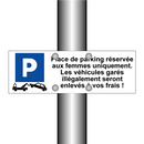 Place de parking réservée aux femmes uniquement. Les véhicules garés illégalement seront enlevés à vos frais !