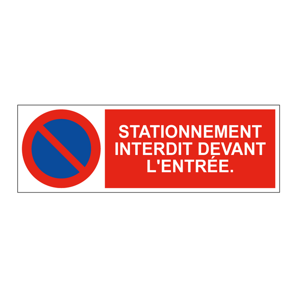 Stationnement interdit devant l'entrée.