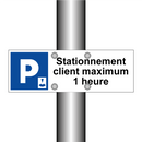 Stationnement client maximum 1 heure