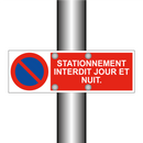 Stationnement interdit jour et nuit.
