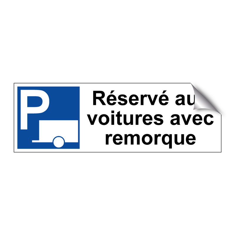 Réservé aux voitures avec remorque
