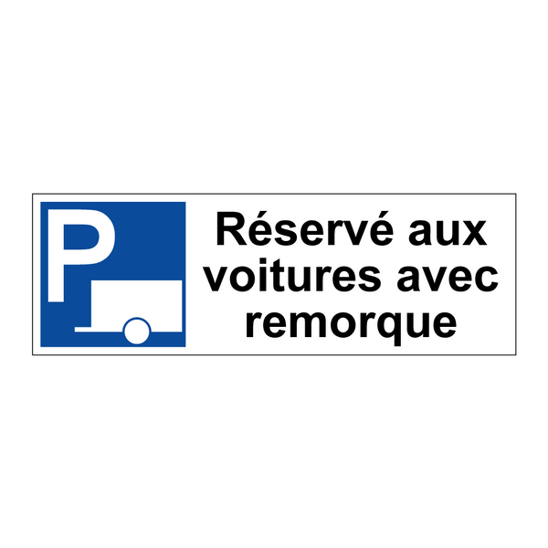 Réservé aux voitures avec remorque