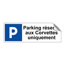 Parking réservé aux Corvettes uniquement