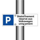 Stationnement réservé aux Volkswagen uniquement