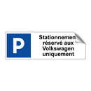 Stationnement réservé aux Volkswagen uniquement