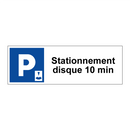 Stationnement disque 10 min