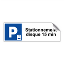 Stationnement disque 15 min