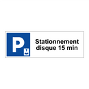 Stationnement disque 15 min