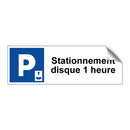 Stationnement disque 1 heure