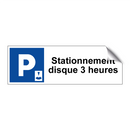 Stationnement disque 3 heures