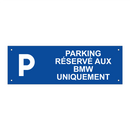 Parking réservé aux BMW uniquement