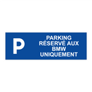 Parking réservé aux BMW uniquement