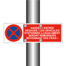 Gardez l'entrée dégagée ! Les véhicules stationnés illégalement seront remorqués moyennant des frais !