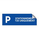 Stationnement T25 uniquement